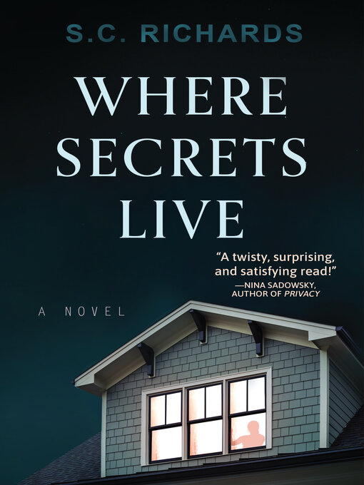 Title details for Where Secrets Live by S. C. Richards - Available